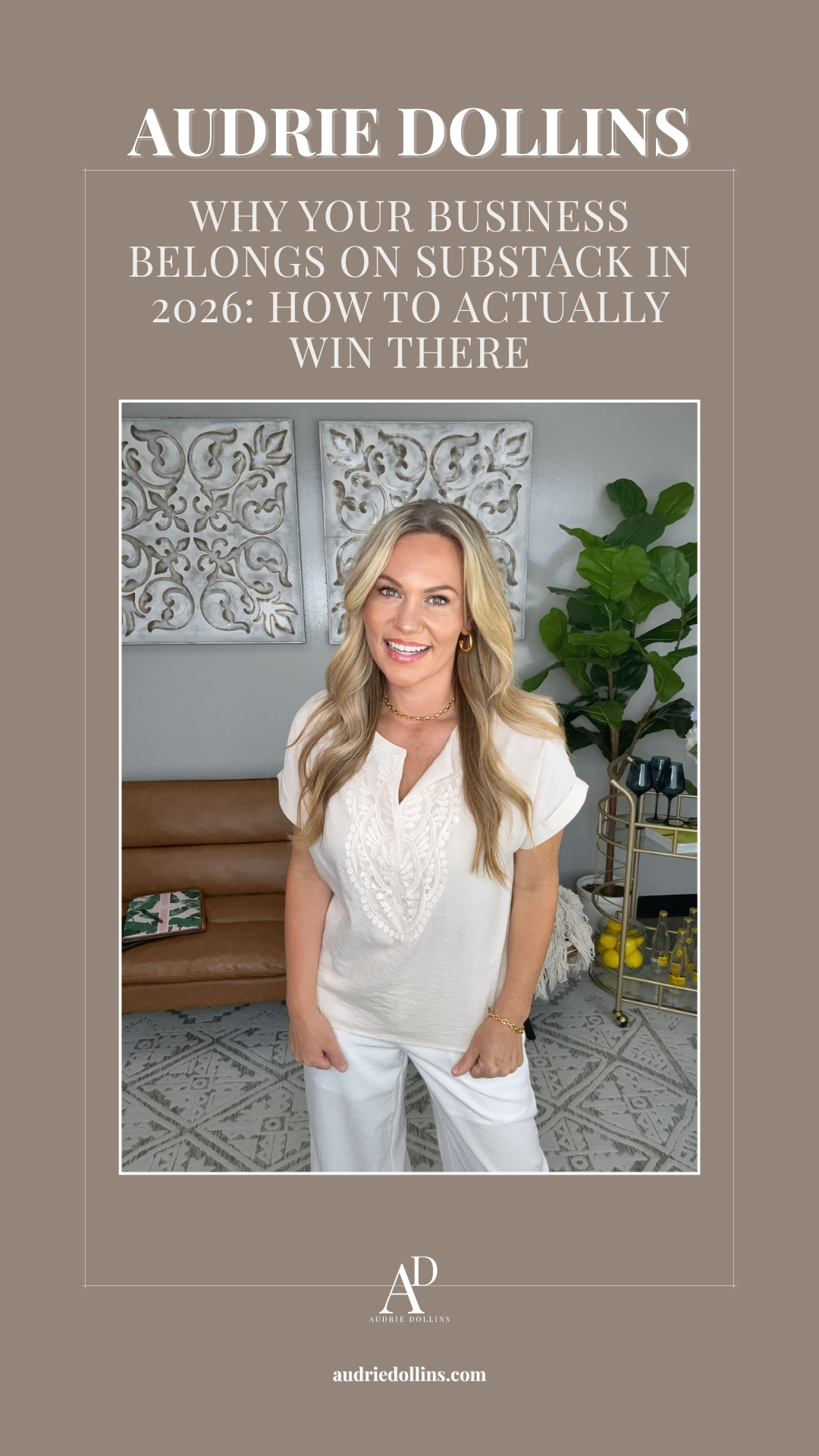 Pinterest graphic by Audrie Dollins titled "Why Your Business Belongs on Substack in 2026: How to Actually Win There," featuring office workwear looks and content marketing strategies for entrepreneurs.